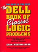 Cover of: DELL BOOK OF CLASSIC LOGIC PRO (nxtrep) (Dell Book of Classic Logic Problems)
