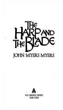 The harp and the blade by John Myers Myers