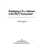 Cover of: Developing C/C++ software in the OS/2 environment