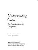 Cover of: Understanding Color by Linda Holtzschue