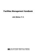 Cover of: Facilities management handbook