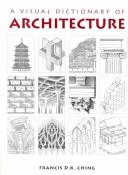 A Visual Dictionary of Architecture by Francis D. K. Ching