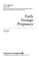 Cover of: Early teenage pregnancy by J. K. Russell