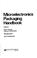 Cover of: Microelectronics Packaging Handbook