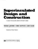 Cover of: Superinsulated design and construction by Tom Lenchek