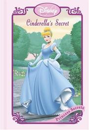 Cover of: Cinderella's Secret (Disney Princess Secrets) by RH Disney