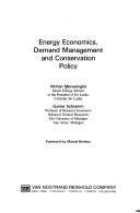 Cover of: Energy economics, demand management, and conservation policy
