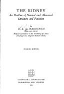 Cover of: The kidney by H. E. De Wardener, H. E. De Wardener