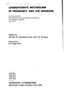 Carbohydrate metabolism in pregnancy and the newborn by International Colloquium on Carbohydrate Metabolism in Pregnancy and the Newborn (1973 Aberdeen, Scotland)