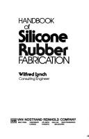 Cover of: Handbook of Silicone Rubber Fabrication by Deidre Shauna Lynch, Wilfred Lynch