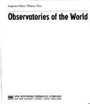 Cover of: Observatories of the World by Siegfried Marx, Marx Siegfried, Werner Pfau, Marx Siegfried, Werner Pfau