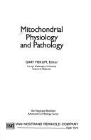 Cover of: Mitochondrial physiology and pathology