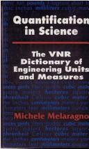 Cover of: Quantification in science: the VNR dictionary ofengineering units and measures