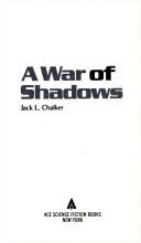 Cover of: A War of Shadows by Jack L. Chalker
