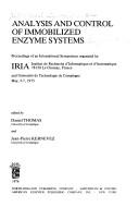 Cover of: Analysis and control of immobilized enzyme systems by International Symposium on Analysis and Control of Immobilized Enzyme Systems Compiègne 1975.