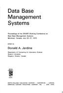 Data base management systems by SHARE Working Conference on Data Base Management Systems (1st 1973 Montréal, Québec)