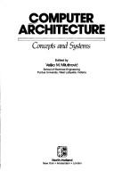 Cover of: Computer Architecture: Concepts and Systems