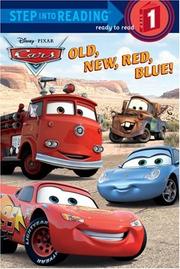 Cover of: Old, New, Red, Blue! (Step into Reading) (Cars movie tie in) by RH Disney