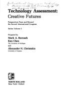 Cover of: Technology assessment: creative futures : perspectives from and beyond the second international congress