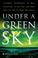 Cover of: Under a Green Sky