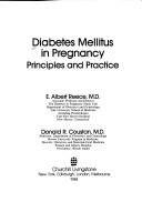 Cover of: Diabetes mellitus in pregnancy: principles and practice