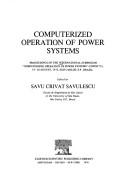 Cover of: Computerized operation of power systems: Proceedings of the International Symposium Computerized Operation of Power Systems (COPOS '75), 18-20 August, 1975, Sao Carlos, S.P., Brazil