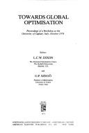 Cover of: Towards global optimisation: proceedings of a workshop at the University of Cagliari, Italy, October 1974