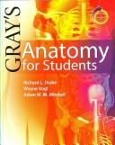 Cover of: Gray's Anatomy for Students Deluxe Package by Richard Drake, Wayne Vogl, Adam W. M. Mitchell