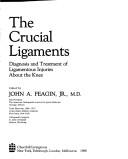 Cover of: The Crucial ligaments by edited by John A. Feagin, Jr.