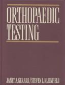 Orthopaedic testing by Janet A. Gerard, Steven L. Kleinfield