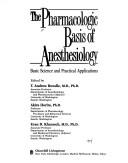 Cover of: Pharmacologic Basis of Anesthesiology by T. Andrew Bowdle, Akira Horita, Evan D. Kharasch, T. Andrew Bowdle, T. Andrew Bowdle, Akira Horita, Evan D. Kharasch