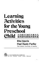 Cover of: Learning activities for the young preschool child by Rita Watrin