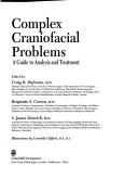 Cover of: Complex craniofacial problems: a guide to analysis and treatment