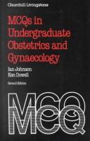 Cover of: McQ's in Undergraduate Obstetrics and Gynaecology (Revision MCQ's) by Johnson, Ian BSc, DM, MRCOG., Ian Johnson, Ken Dowell, Ian Johnson, Ken Dowell