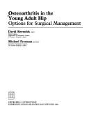 Cover of: Osteoarthritis in the young adult hip: options for surgical management