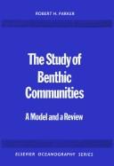 Cover of: The study of Benthic communities: a model and a review