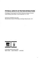 Cover of: Physical aspects of protein interactions by Symposium on Protein Interactions (1978 Miami Beach, Fla.)