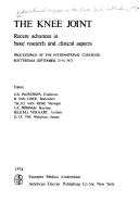 Cover of: The knee joint: recent advances in basic research and clinical aspects : proceedings of the International Congress, Rotterdam, September 13-15, 1973