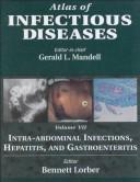 Cover of: Atlas of Infectious Diseases: Intra-Abdominal Infections, Hepatitis, and Gastroenteritis (Atlas of Infectious Diseases, Vol 7)