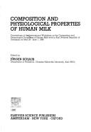 Cover of: Composition and physiological properties of human milk: proceedings of the International Workshop on the Composition and Physiological Properties of Human Milk, held in Kiel (Federal Republic of Germany) on May 29-June 1, 1985