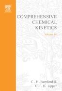 Comprehensive Chemical Kinetics by C. H. Bamford