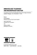 Cover of: Immunologic tolerance and macrophage function: Proceedings of the 7th annual Mid-west Autumn Immunology Conference, Dearborn, Michigan, U.S.A., November 5-7, 1978 (Developments in immunology)