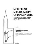 Cover of: Molecular spectroscopy of dense phases: proceedings of the 12th European Congress on Molecular Spectroscopy, Strasbourg, France, July 1-4, 1975