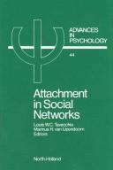 Cover of: Attachment in social networks: contributions to the Bowlby-Ainsworth attachment theory