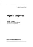 Cover of: Physical diagnosis by edited by Siegfried J. Kra.