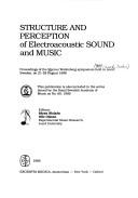 Cover of: Structure and perception of electroacoustic sound and music by Marcus Wallenberg Symposium (1988 Lund, Sweden), Marcus Wallenberg Symposium (1988 Lund, Sweden)