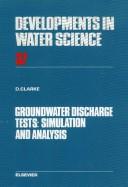 Cover of: Groundwater discharge tests: simulation and analysis
