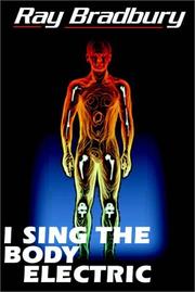 Cover of: I Sing The Body Electric by 