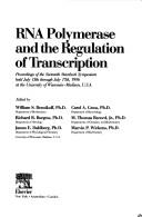 Cover of: RNA polymerase and the regulation of transcription: proceedings of the Sixteenth Steenbock Symposium held July 13th through July 17th, 1986, at the University of Wisconsin--Madison, U.S.A.