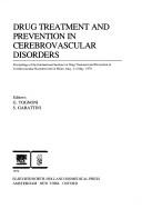 Drug treatment and prevention in cerebrovascular disorders by International Seminar on Drug Treatment and Prevention in Cerebrovascular Disorders (1979 Milan, Italy)